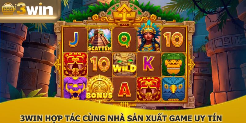 3WIN hợp tác cùng nhà sản xuất game uy tín