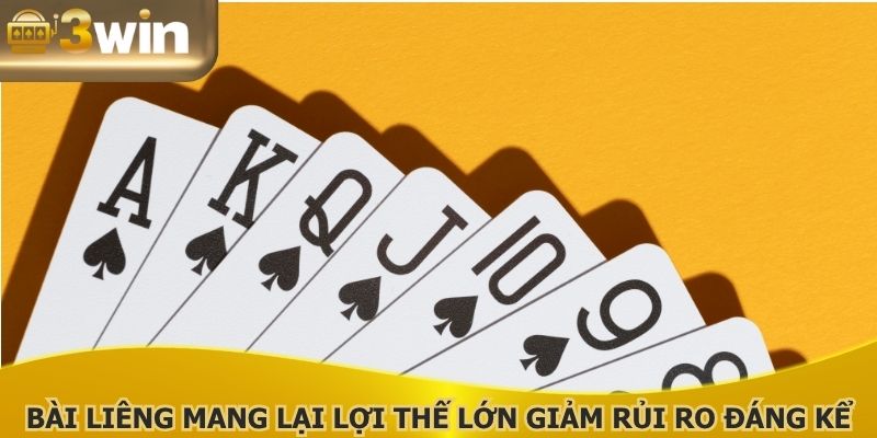 Bài Liêng mang lại lợi thế lớn giảm rủi ro đáng kể