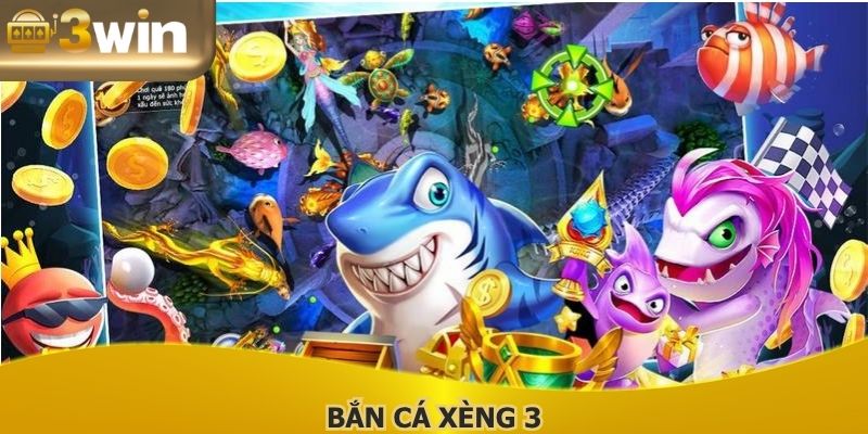 Bắn Cá Xèng 3 Là Gì? Giải Mã Tựa Game Đang Cực Hot