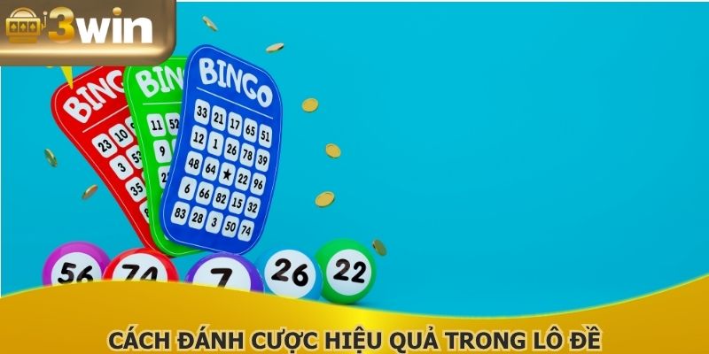Cách đánh cược hiệu quả trong lô đề