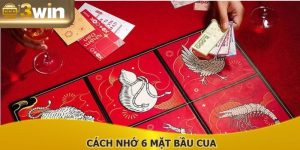 Cách Nhớ 6 Mặt Bầu Cua 3WIN Cực Nhanh Chóng Của Cao Thủ