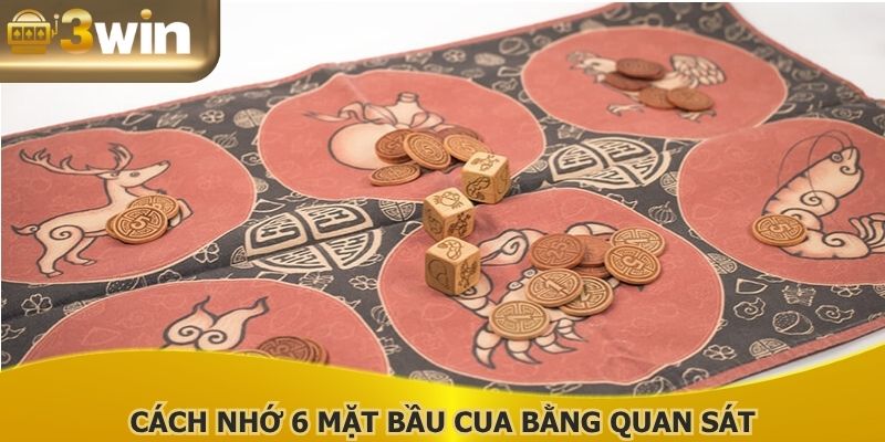 Cách nhớ 6 mặt bầu cua bằng quan sát