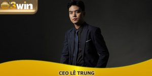 CEO Lê Trung - Đưa Thương Hiệu Nhà Cái Vươn Ra Thế Giới