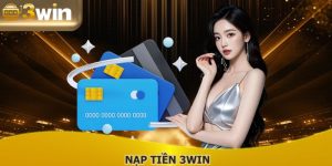 Nạp Tiền 3WIN: Thực Hiện An Toàn Trải Nghiệm Game Trọn Vẹn
