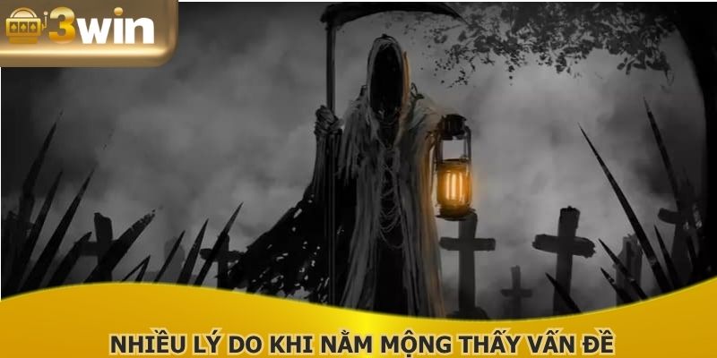 Nhiều lý do khi nằm mộng thấy vấn đề này