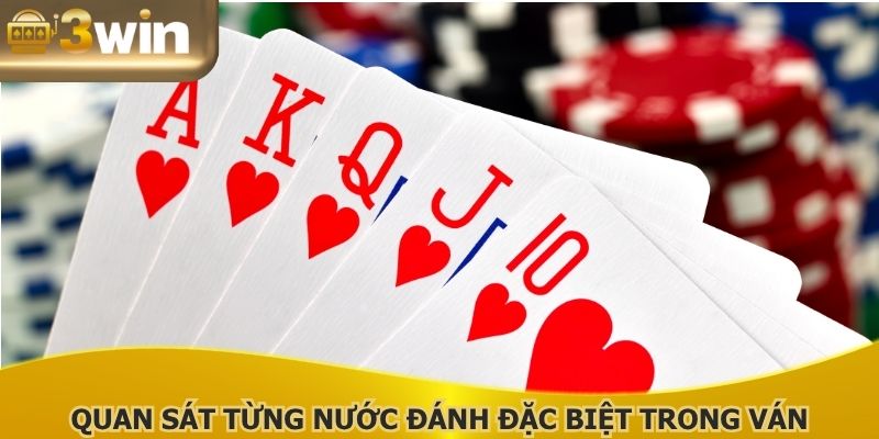 Quan sát từng nước đánh đặc biệt trong ván
