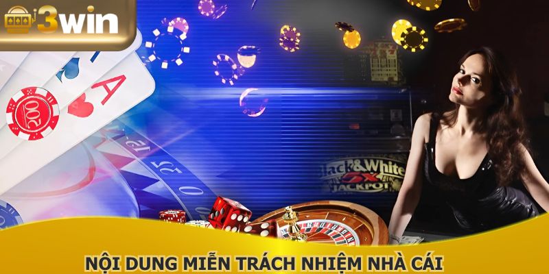 Quy định quan trọng trong miễn trừ trách nhiệm nhà cái