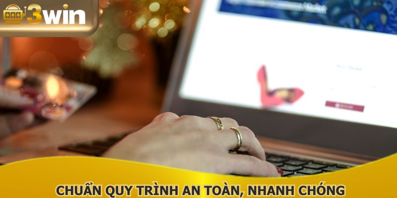 Rút tiền 3WIN chuẩn quy trình an toàn, nhanh chóng, không lo sự cố phát sinh
