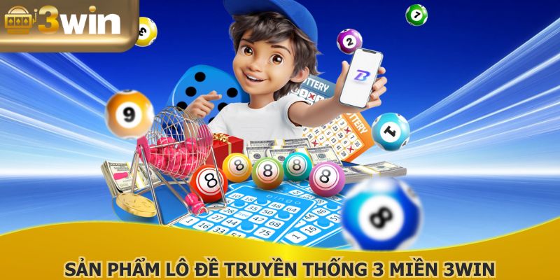 Sản phẩm lô đề truyền thống 3 miền xổ số 3WIN