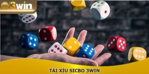Tài Xỉu Sicbo 3WIN: Chiến Thuật Cược Xúc Xắc Tối Ưu
