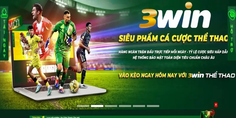 Hàng ngàn trận cầu thể thao đang chờ bạn chinh phục tại 3WIN
