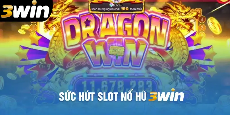 Những cú nổ rúng động tại nhà cái 3WIN của những cao thủ nổ hũ